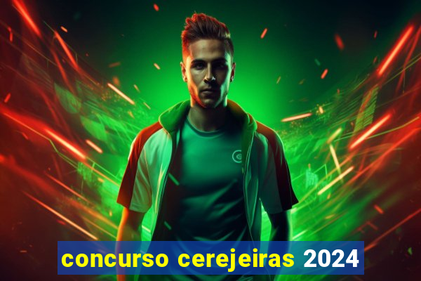 concurso cerejeiras 2024